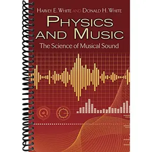 Physics and Music: The Science of Musical Sound (Dover Books on Physics)