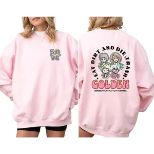 Eat Dirt Die Trash Golden Sweatshirt, Golden Girls Shirt, Hold Last To Your Friend Shirt, Golden Girls 80s Retro Vibe Women Shirt