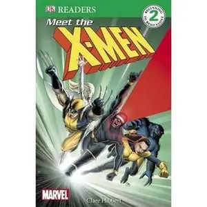 USED-Meet the X-Men: X-Men Reader Level 2 (DK Reader Level 2) by Clare Hibbert (Paperback)