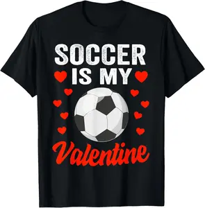 100% Cotton Soccer Valentines Day Shirt Soccer Is My Valentine Soccer T-Shirt