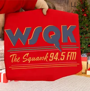 WSQK The Squawk Sweatshirt, WSQK 94.5 FM The Squawk Sweater, The Squawk Sweatshirt, Retro Radio Station, 80s Vintage Graphic, Gift for Stranger ss5 Fans, Christmas Stranger Movie Shirt, Christmas Movie Sweatshirt