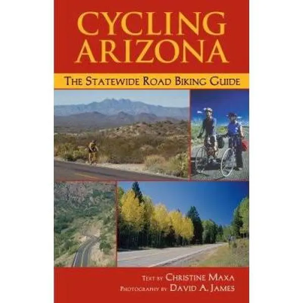 USED Book - Cycling Arizona: The Statewide Road Biking Guide by Christine Maxa (Paperback) - english