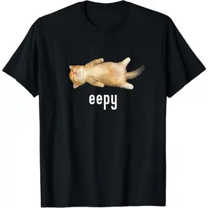 100% Cotton Eepy Cat, Silly Sleepy Cat Meme T-Shirt