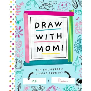 Draw with Mom!: The Two-Person Doodle Book (Two-dle Doodle, 2) Paperback – November 16, 2021