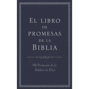 The Book of Bible Promises: 1,000 Promises from God's Word (Spanish Edition) - Religion & Philosophy, Humanities & Social Sciences Book