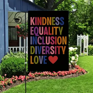 Garden flag with themes of kindness, equality, inclusiveness, diversity, and love, measuring 12 X 18 inches. This double-sided outdoor flag is perfect for farmhouse style courtyard decoration (only the flag itself)