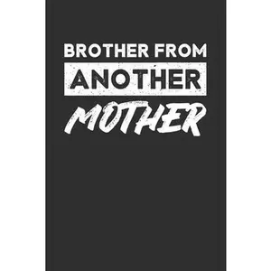 USED-Brother From Another Mother: Karo Notizbuch mit 120 Seiten. Lustiger Spruch f?r Beste Freunde wie Geschwister auf humorvoller und witziger Art und by Kar, Mes (Paperback)