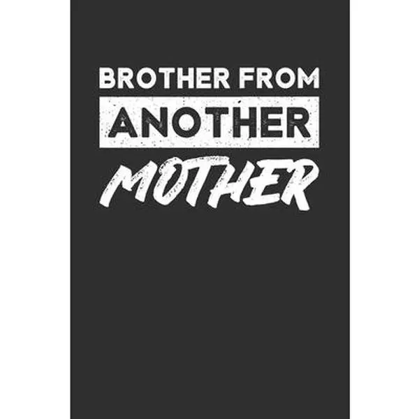 USED-Brother From Another Mother: Karo Notizbuch mit 120 Seiten. Lustiger Spruch f?r Beste Freunde wie Geschwister auf humorvoller und witziger Art und by Kar, Mes (Paperback)