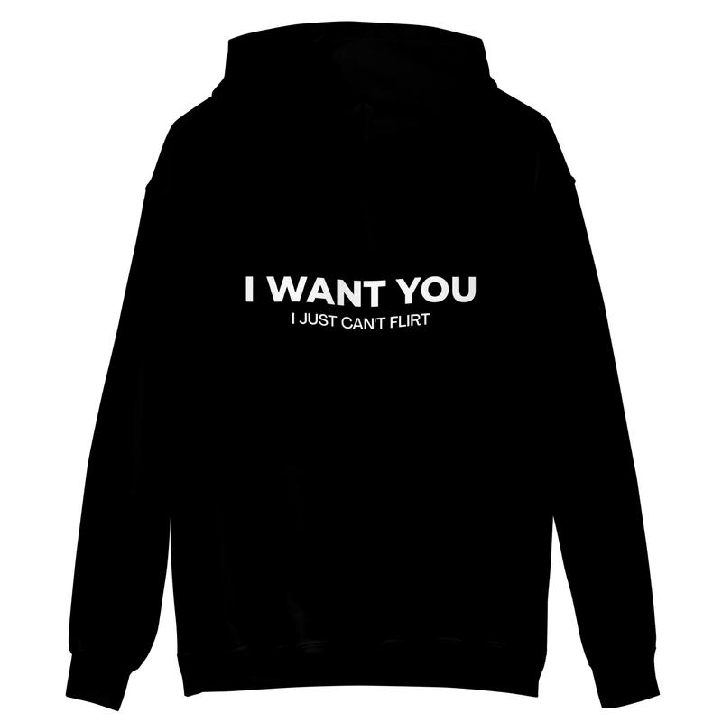 I Want You I Just Can't Flirt Printed Unisex Casual Hoodie Distressed shayliann blue hoodie pleau you sweatshirt Breathable Cotton Fabric Menswear Tops Man Pullover Long Sleeve piper