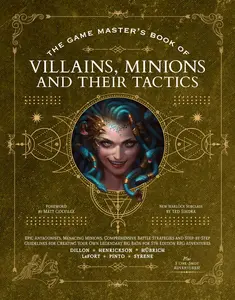 The Game Master's Book of Villains, Minions and Their Tactics: Epic New Antagonists for Your Pcs, Plus New Minions, Fighting Tactics, and Guidelines f -- Aaron Hübrich - Hardcover