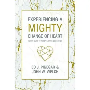 USED Book - Experiencing a Mighty Change of Heart by Ed J. Pinegar (Paperback) - english