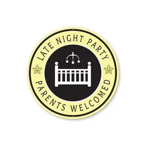 Late Night Party Parents Welcomed Sign
