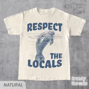 Respect The Locals Manatee T-Shirt, Vintage 90s Tattoo Sea Animal Shirt, Retro Ocean Nature Shirt, Gift for Manatee Lovers