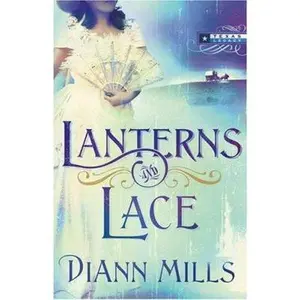 USED-Lanterns and Lace (Texas Legacy, Book 2) (Truly Yours Romance Club #3) by DiAnn Mills (Paperback)