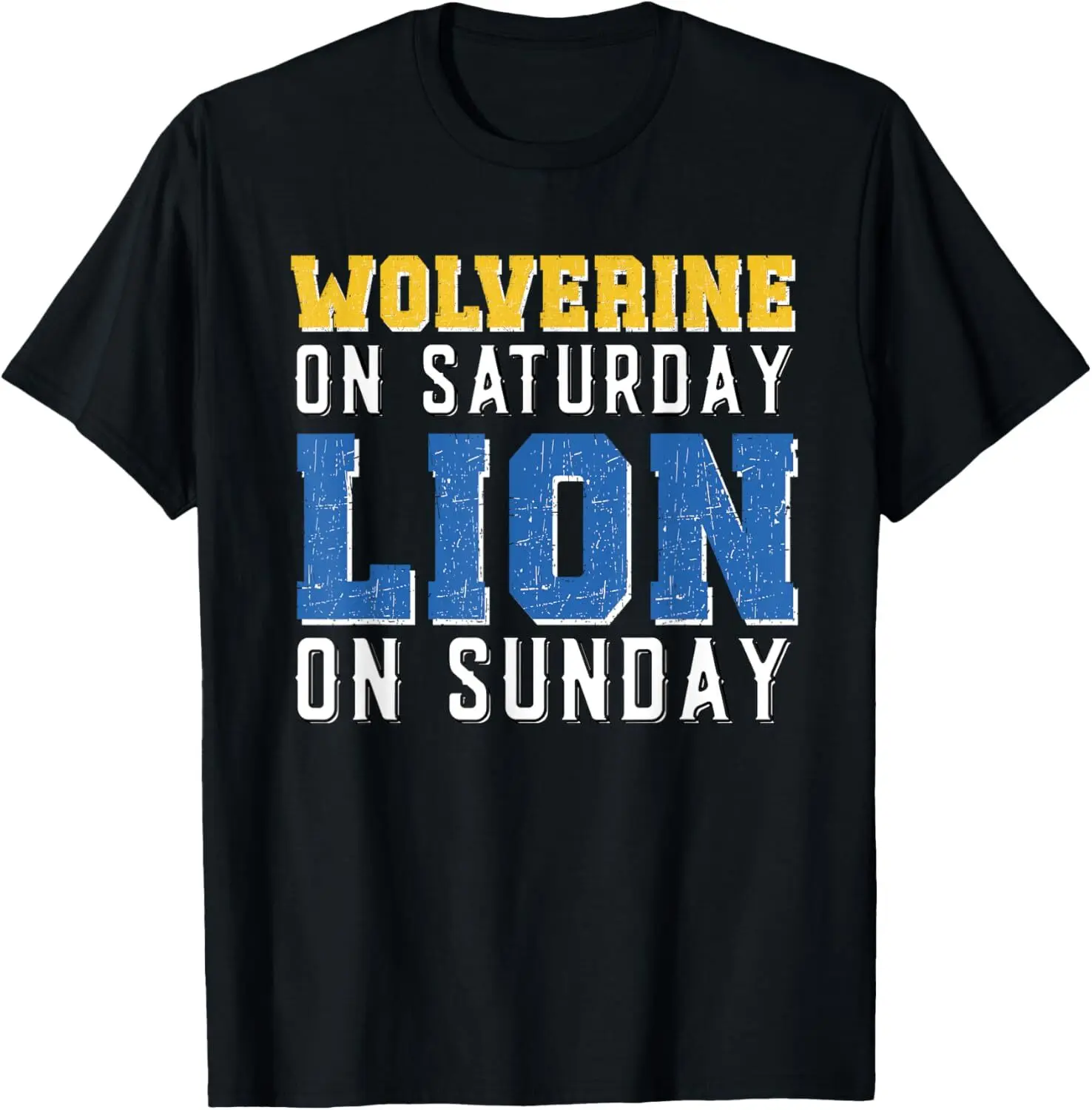 Wolverine On Saturday Lion On Sunday Cool Graphics Shirt ~ Unisex Apparel Relaxed Fit Printed In The Usa Clothing