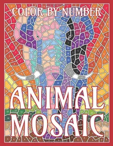 ANIMAL MOSAIC Color By Number: Activity Puzzle Coloring Book for Adults Relaxation & Stress Relief (Color by Number Coloring Books)