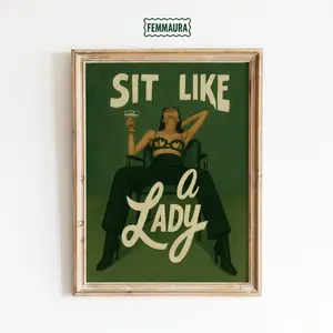 [SALE UP TO 40%] Sit Like a Lady – Bold Feminist Poster, Empowering Female Wall Art Print