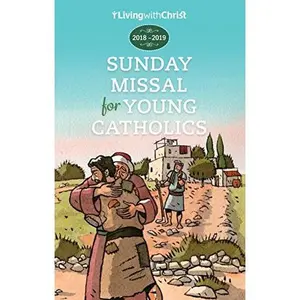 USED-2018-2019 Living with Christ Sunday Missal for Young Catholics (Children's Catholic Missal U.S. Edition) by Living with Christ (Paperback)