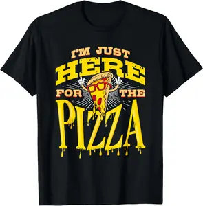 100% cotton Unisex Funny Pizza Shirt I'm Just Here for Pizza Food Pizza Lovers T-Shirt