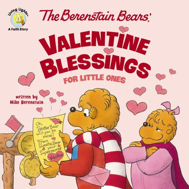 The Berenstain Bears' Valentine Blessings for Little Ones (Berenstain Bears/Living Lights: A Faith Story) by Mike Berenstain [Board book]