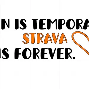 Strava is forever sublimation iron on transfer