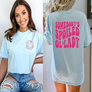 Somebody's Spoiled OL'Lady T-Shirt, Wife Shirt, Unisex Tee, Funny Graphic Shirt, Perfect Fit, Ultimate Comfort, Gift For Him