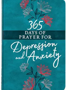 365 Days of Prayer for Depression & Anxiety (Faux Leather) Guided Daily Prayers for Anyone in Need of Hope and Comfort