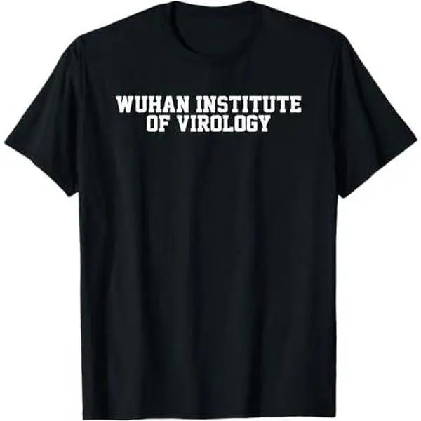 Wuhan Institute Of Virology T-Shirt