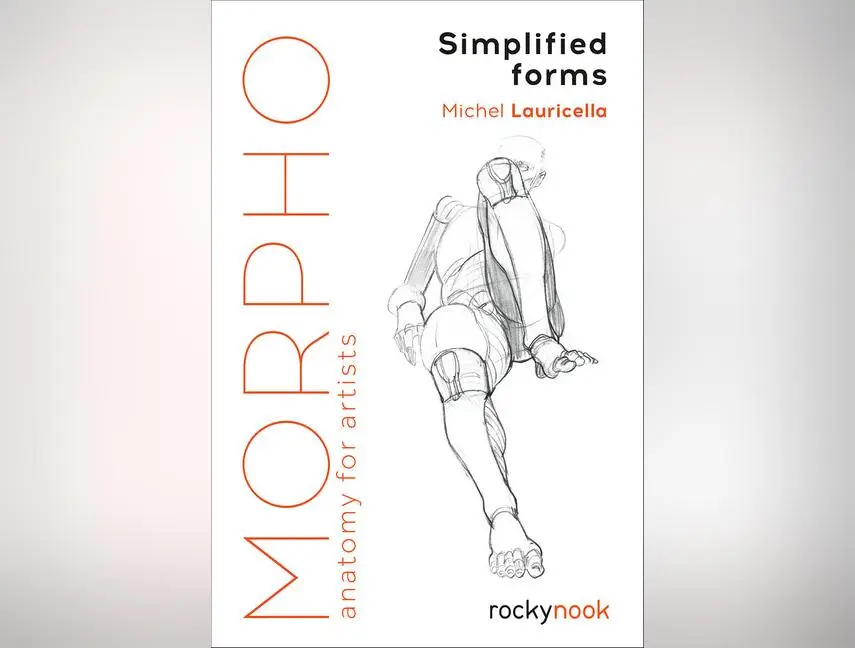 Morpho: Simplified Forms: Anatomy for Artists
