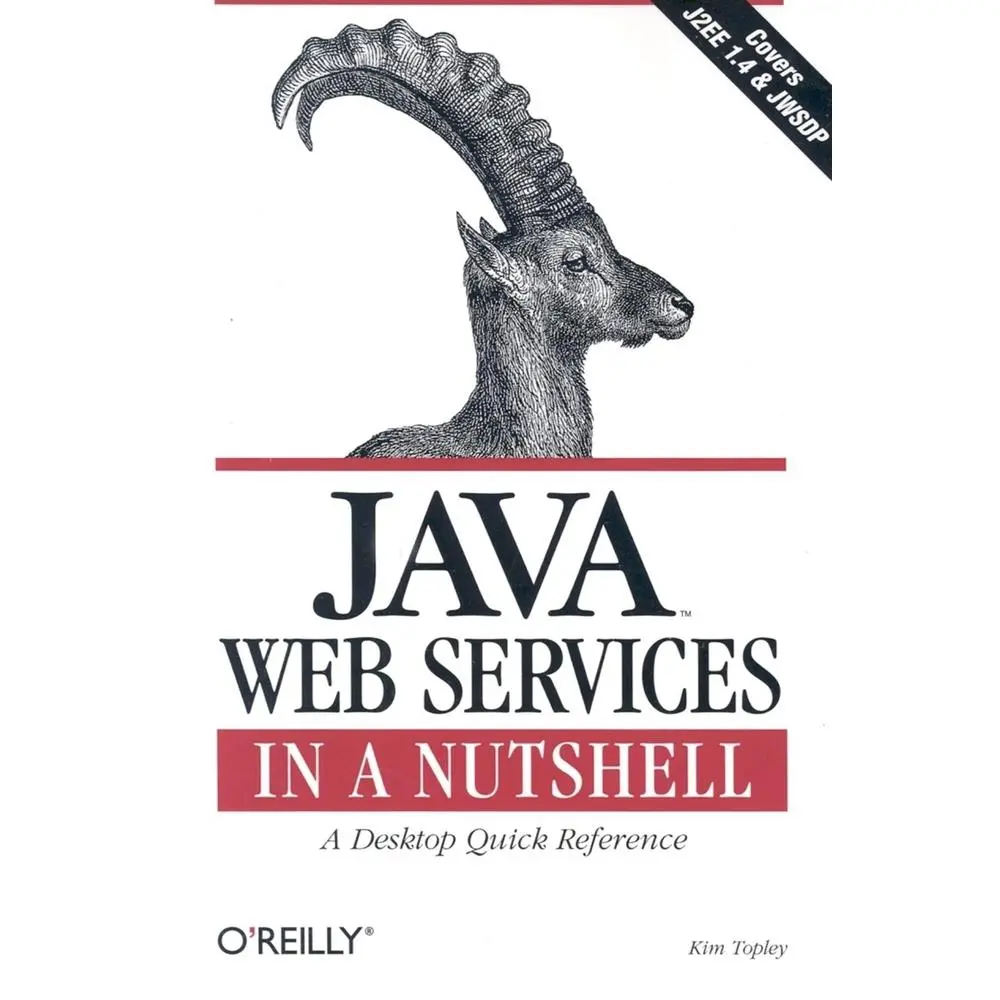 USED Book - Java Web Services in a Nutshell by Topley, Kim (Paperback) - english