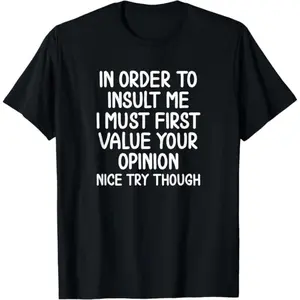 100% Cotton Funny Insult Joke Sarcastic Short-Sleeved T-Shirt for Men Casual Shortsleeve Tshirt