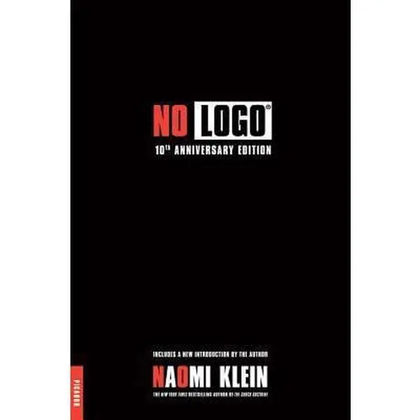 Used Literature Book - "No Logo: No Space, No Choice, No Jobs" by Naomi Klein (Paperback, English, 0.98 lbs) - Reading Materials, Critics of Capitalism, Economic Depression Focus