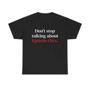 Don't Stop Talking Epstein Files Shirt: Release List Truth Conspiracy True Crime Political Tee