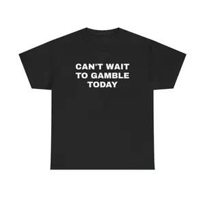 Can't Wait To Gamble Today Heavy Cotton Tee - Funny Shirt - Poker - Blackjack - Casino - Gift For Men and Women - Roulette - Slots