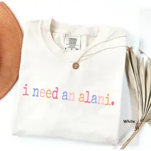 Comfort Colors I Need An Alani Shirt – Trendy Summer Energy Drink Tee, Vacation Vibes T-Shirt, Cute Alani Nu Fan Shirt