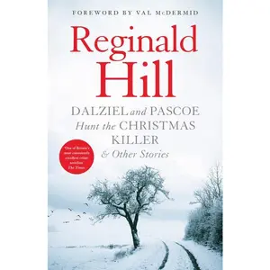 Dalziel and Pascoe Hunt the Christmas Killer & Other Stories by Reginald Hill||Val McDermid [Paperback Book]