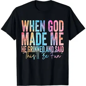 ‘When God Made Me’ Humorous Faith Graphic Tee - Rainbow Gradient & ‘This’ll Be Fun’ Quote,Casual daily wear. Sporty T-shirt. Suitable for all seasons. Loose and fitted.