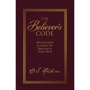 USED Book - The Believer's Code: 365 Devotions to Unlock the Blessings in God's Word by Hawkins, O. S. (Hardcover) - english