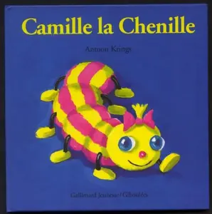 USED-Camille la chenille by Antoon Krings (Hardcover)