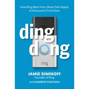 Ding Dong: How Ring Went From Shark Tank Reject To Everyone's Front Door