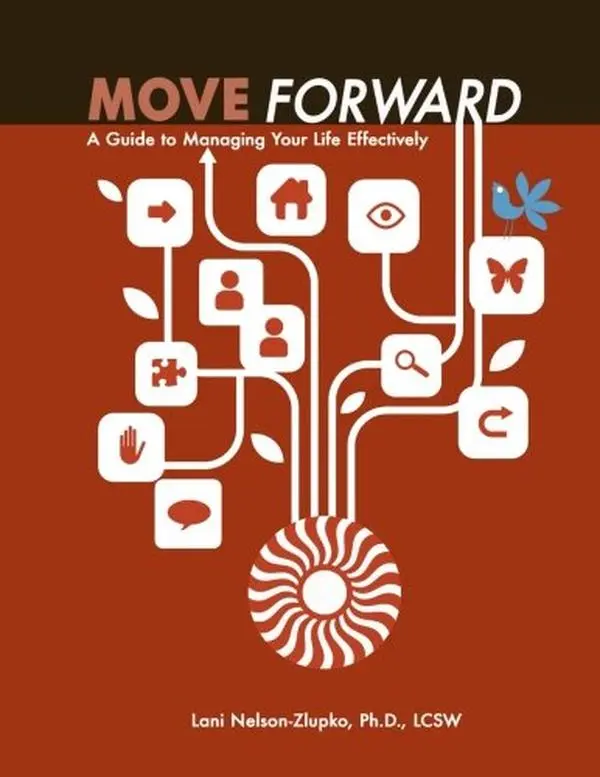 USED-Move Forward: A Guide to Managing Your Life Effectively by Dr. Lani Nelson-Zlupko (Paperback)