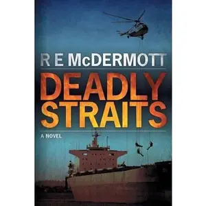 USED-Deadly Straits by McDermott, R. E. (Paperback)