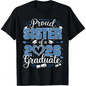 100% Cotton Proud Sister Of A Class Of 2026 Graduate 2026 Senior Sister T-Shirt
