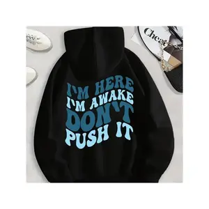 Women’s “I’M HERE I’M AWAKE I’M DON’T PUSH IT” Letter Print Hoodie – Cozy Cotton Blend, Casual Long Sleeve with Kangaroo Pocket & Drawstring Hood, for Fall/Winter