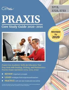 USED-Praxis Core Study Guide 2020-2021: Praxis Core Academic Skills for Educators Test Prep Book with Reading, Writing, and Mathematics Practice Exam Quest by Cirrus (Paperback)