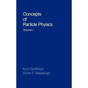 USED-Concepts of Particle Physics: Volume I by Gottfried, Kurt (Hardcover)