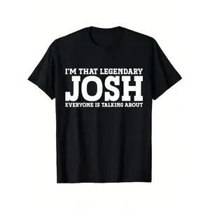 teen clothes 1pc Funny "I'm That Legendary Josh" Men's T-Shirt - 100% 180gsm Soft Crew Neck Short Sleeve Tee with Bold White Text Print & Josh's Name - Gift for Josh Fans, Casual Humor Apparel, Durable Casual Attire