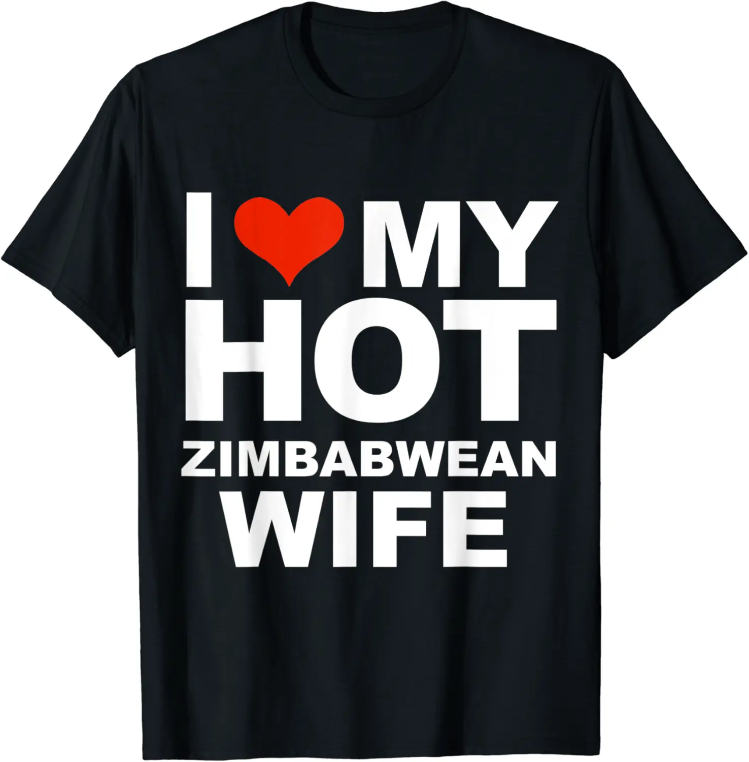 Love My Hot Zimbabwean Wife Husband Marriage Zimbabwe T-Shirt - Jessicajon Shop 33B07N5ZLN4Y
