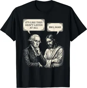 George Washington Jesus Bro Same Funny Meme Design T-Shirt