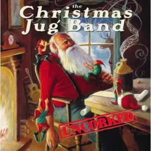 Christmas Jug Band - Uncorked  [COMPACT DISC - CD]